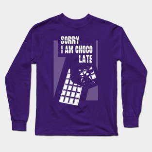 Chocolate lovers funny quote Long Sleeve T-Shirt